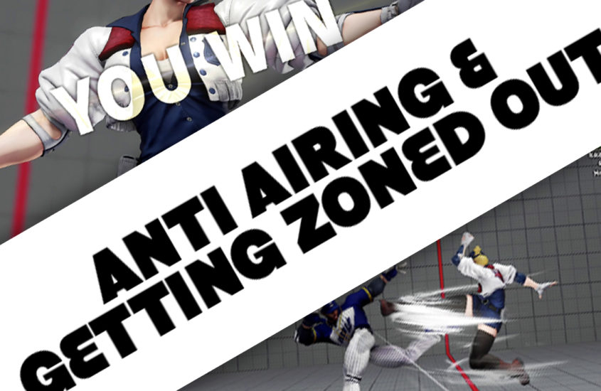 Anti Airing and getting zoned out - improving in lower ranks in fighting games