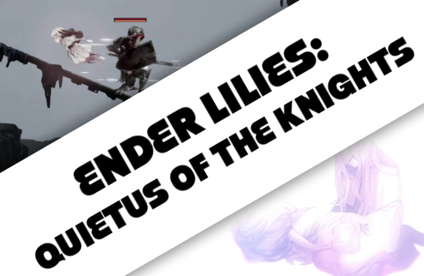 EXPLORATION: ENDER LILIES: Quietus of the Knights | Part II