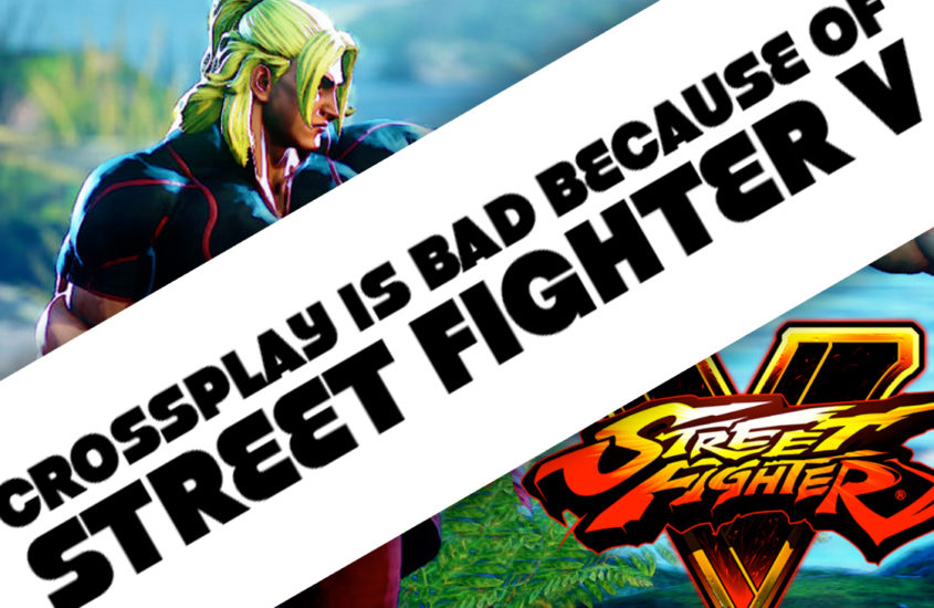 Crossplay is bad, because of Street Fighter V